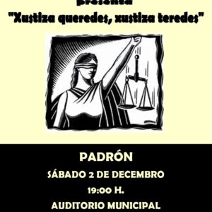 Teatro: 'Xustiza queredes, xustiza teredes'